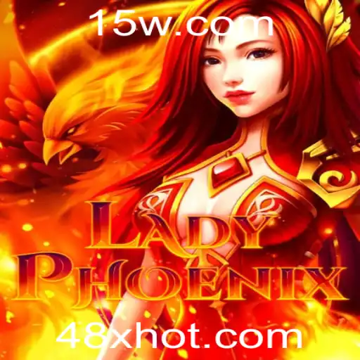 Descubra a Emoção de LadyPhoenix: Um Jogo de Estratégia e Aventura com Multiplicador 48x